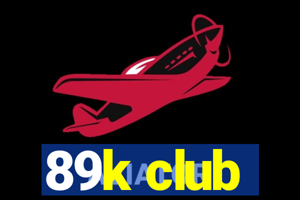 89k club